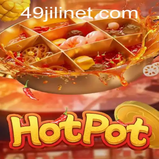 The Thrilling World of 'Hotpot': An Exploration of the 49Jili Phenomenon